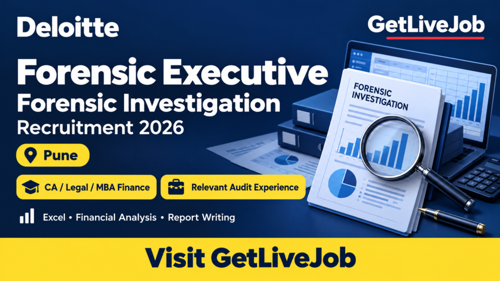 Deloitte Forensic Executive recruitment 2026 banner showing Pune, qualifications, audit experience, and GetLiveJob branding.